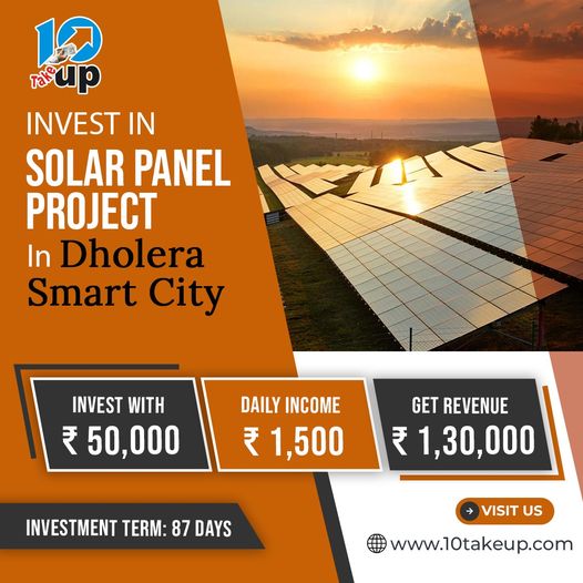 How to Earn 1,30,000 INR with 50,000 INR Investment in 87 Days through 10takeup: A Guide to INR 1,500 Daily Income from Investing in Dholera Smart City Project